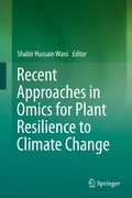 Cover: Recent Approaches in Omics for Plant Resilience to Climate Change - Springer