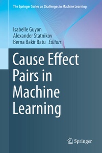 Enlarge image Cover: Cause Effect Pairs in Machine Learning - Springer