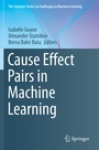 Cover: Cause Effect Pairs in Machine Learning - Springer