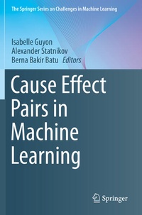 Enlarge image Cover: Cause Effect Pairs in Machine Learning - Springer