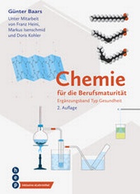 Abbildung von: Chemie für die Berufsmaturität: Ergänzungsband Typ Gesundheit (Print inkl. digitaler Ausgabe) - hep verlag