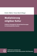 Cover: Mediatisierung religi&ouml;ser Kultur - Evangelische Verlagsanstalt