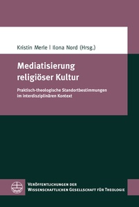 Abbildung von: Mediatisierung religiöser Kultur - Evangelische Verlagsanstalt