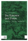 Cover: Die Kirchen der Union - Evangelische Verlagsanstalt