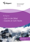 Cover: Gott in der Bibel - Glaube an Gott heute - Klippert Verlag in der AAP Lehrerwelt GmbH