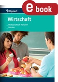 Cover: Wirtschaftlich handeln - M&auml;rkte - Klippert Verlag in der AAP Lehrerwelt GmbH