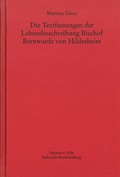 Cover: Die Textfassungen der Lebensbeschreibung Bischof Bernwards von Hildesheim - Harrassowitz Verlag
