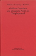 Cover: Gelehrte Gutachten und k&ouml;nigliche Politik im Templerproze&szlig; - Harrassowitz Verlag