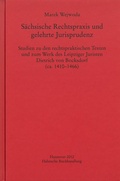 Cover: S&auml;chsische Rechtspraxis und gelehrte Jurisprudenz - Harrassowitz Verlag