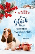 Cover: Das Gl&uuml;ck liegt unterm Weihnachtsbaum - Piper