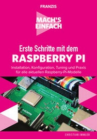 Abbildung von: Mach's einfach: Erste Schritte mit Raspberry Pi - FRANZIS GmbH