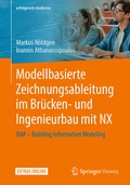 Cover: Modellbasierte Zeichnungsableitung im Br&uuml;cken- und Ingenieurbau mit NX - Springer Vieweg