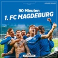 Cover: 90 Minuten 1. FC Magdeburg - Die Werkstatt