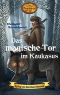 Cover: Das magische Tor im Kaukasus - Karl-May-Verlag