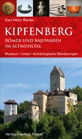 Cover: Kipfenberg. R&ouml;mer und Bajuwaren im Altm&uuml;hltal - Pustet, F
