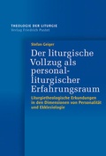 Cover: Der liturgische Vollzug als personalliturgischer Erfahrungsraum - Pustet, F