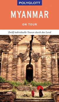 Abbildung von: POLYGLOTT on tour Reiseführer Myanmar - Polyglott