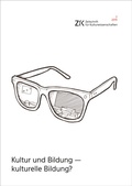 Cover: Kultur und Bildung - kulturelle Bildung? - transcript