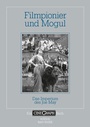 Cover: Filmpionier und Mogul - Edition Text + Kritik