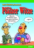 Cover: 100% P&Auml;LZER! pr&auml;sentiert: Pf&auml;lzer Witze - Agiro