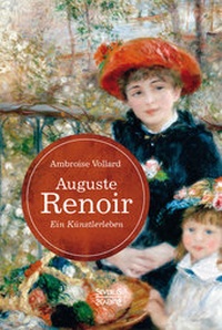 Abbildung von: Auguste Renoir. Ein Künstlerleben - SEVERUS Verlag