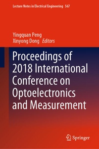 Enlarge image Cover: Proceedings of 2018 International Conference on Optoelectronics and Measurement - Springer
