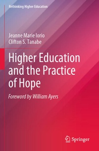 Enlarge image Cover: Higher Education and the Practice of Hope - Springer