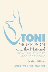 Enlarge image Cover: Toni Morrison and the Maternal - Peter Lang Verlag