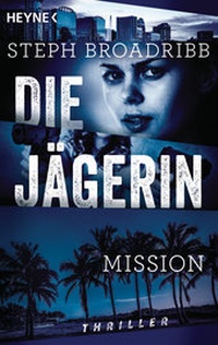 Enlarge image Cover: Die Jägerin - Mission - Heyne