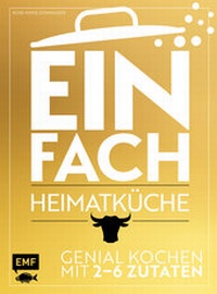Abbildung von: Einfach - Heimatküche - Limitierte Sonderausgabe - Edition Michael Fischer / EMF Verlag