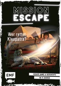Cover: Mission Escape - Wer rettet Kleopatra? - Edition Michael Fischer / EMF Verlag