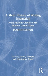 Enlarge image Cover: A Short History of Writing Instruction - Routledge