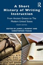 Cover: A Short History of Writing Instruction - Routledge