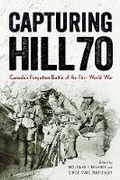 Cover: Capturing Hill 70 - University of British Columbia Press