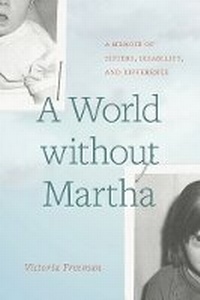 Enlarge image Cover: A World Without Martha - University of British Columbia Press