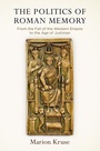Cover: The Politics of Roman Memory - University of Pennsylvania Press