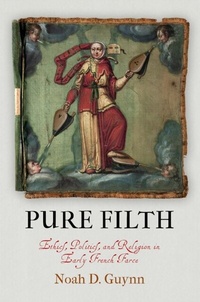 Enlarge image Cover: Pure Filth - University of Pennsylvania Press