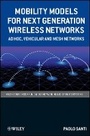 Cover: Mobility Models for Next Generation Wireless Networks - Ad Hoc, Vehicular and Mesh Networks - Wiley