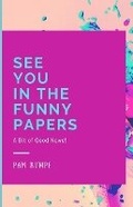 Cover: See You in the Funny Papers - Kindle Direct Publishing