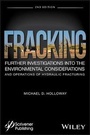 Cover: Fracking - Further Investigations into the Environmental Considerations and Operations of Hydraulic Fracturing, Second Edition - Wiley