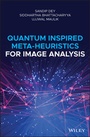 Cover: Quantum Inspired Meta-heuristics for Image Analysis - Wiley