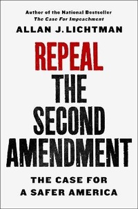 Enlarge image Cover: Repeal the Second Amendment - St Martin's Press