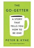 Cover: The Go-Getter: A Story That Tells You How to Be One; The Complete Original Edition - St. Martin's Essentials