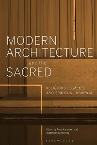 Enlarge image Cover: Modern Architecture and the Sacred - Bloomsbury Visual Arts