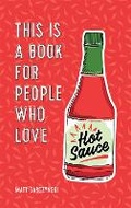 Cover: This Is a Book for People Who Love Hot Sauce - Trapeze