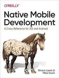 Abbildung von: Native Mobile Development - O'Reilly