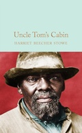 Cover: Uncle Tom's Cabin - Macmillan Collector's Library