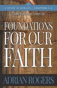 Enlarge image Cover: Foundations For Our Faith (Volume 1, 2nd Edition) - Innovo Publishing LLC