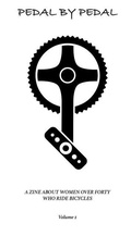 Cover: Pedal by Pedal: A Zine about Women Over Forty Who Ride Bicycles - Bicycle Revolution