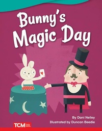 Enlarge image Cover: Bunny's Magic Day - Teacher Created Materials, Inc